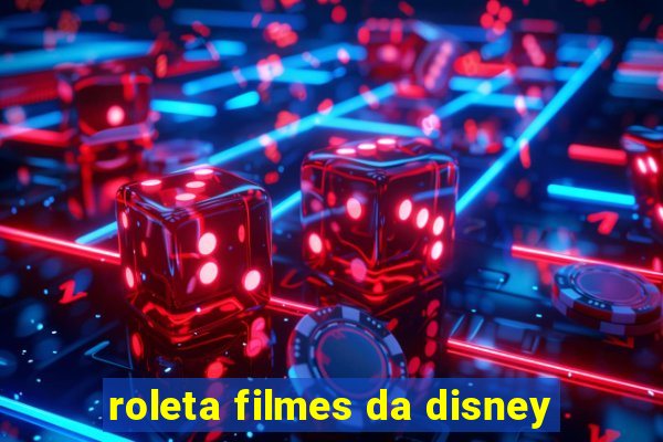 roleta filmes da disney